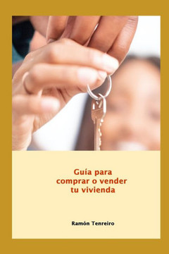 Guía para comprar o vender tu casa Guía para comprar o vender tu casa