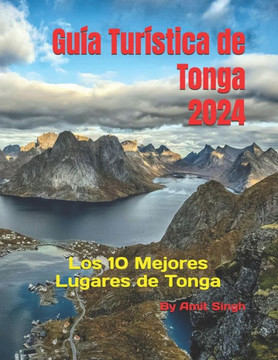 Guía Turística de Tonga 2024: Los 10 Mejores Lugares de Tonga