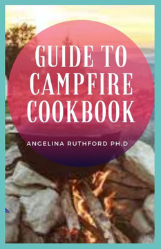 Guide to Campfire Cookbook Guide to Campfire Cookbook
