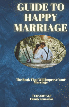 Guide to Happy Marriage