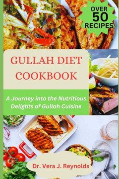 Gullah Diet Cookbook: A Journey into the Nutritious Delights of Gullah Cuisine