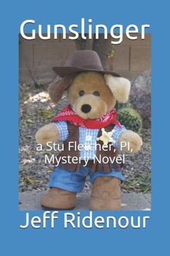 Gunslinger: a Stu Fletcher, PI, Mystery