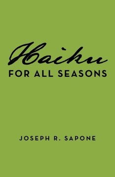 Haiku for All Seasons Haiku for All Seasons