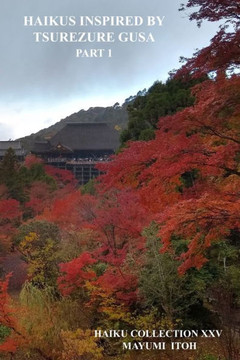 Haikus Inspired by Tsurezure Gusa: Part 1