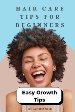 Hair Care Tips for Beginners