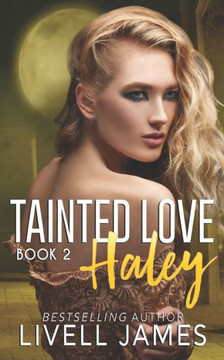 Haley: Tainted Love Book Two