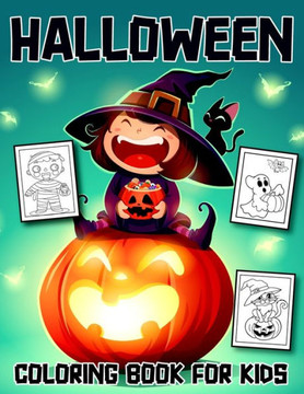 Halloween Activity Book for Kids: Fantasy Kids Halloween Book with Cute Spooky Scary Pumpkins, Cats, Skeletons, Ghosts, Witches, Haunted Houses Perfec