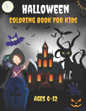 Halloween Coloring Book for Kids Ages 6-12: Over 40 Coloring Designs for Kids Ages 6-12, Halloween Coloring Book.