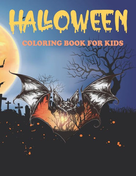 Halloween Coloring Book For Kids: Kids Coloring Book with Spooky Characters, Kids Halloween Book