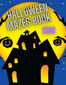 Halloween Mazes Book: For Kids
