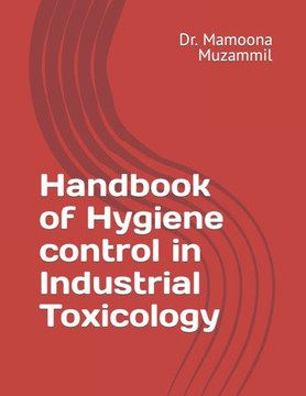 Handbook of Hygiene control in Industrial Toxicology