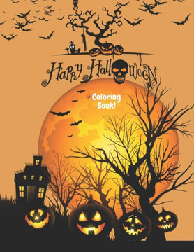 Happy Halloween Coloring Book: 100 Coloring Pages Of Halloween
