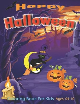 Happy Halloween: Halloween Coloring and Activity Book For Toddlers