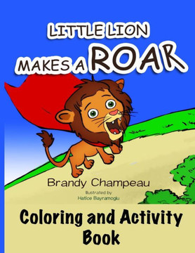 Little Lion Makes a Roar Activity Book Little Lion Makes a Roar Activity Book