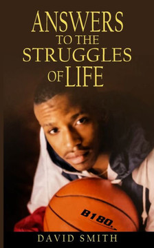 Answers To The Struggles Of Life