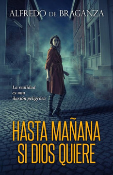 Hasta mañana si Dios quiere: Un intrigante thriller