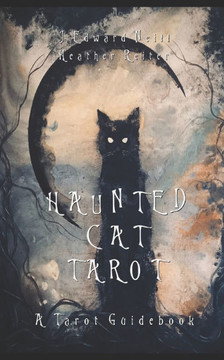 Haunted Cat Tarot: A Tarot Guidebook Haunted Cat Tarot: A Tarot Guidebook