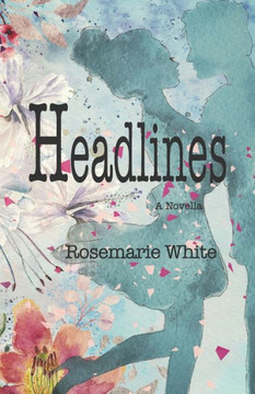 Headlines: A Novella