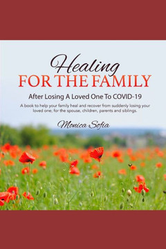 Healing for the Family: After Losing A Loved One to COVID-19