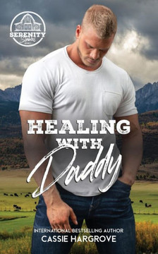 Healing with Daddy (An Age Gap Romance)