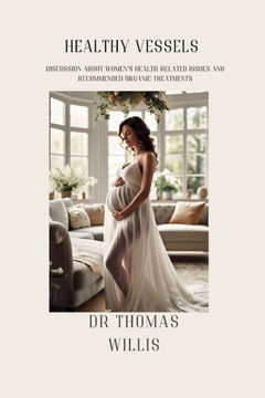 Healthy vessels: Discussion about women's health related issues and recommended organic treatments