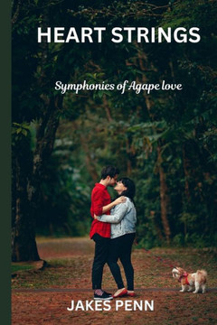 Heart Strings: Symphonies of Agape Love