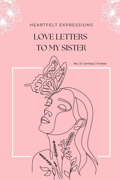 Heartfelt Expressions: Love Letters to My Sister
