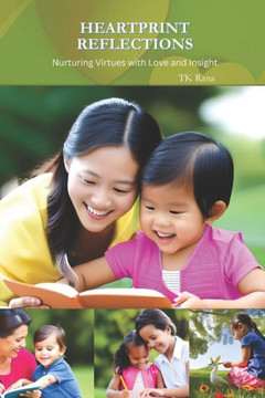 Heartprint Reflections: ""Nurturing Virtues with Love and Insight""
