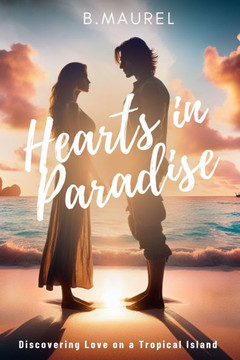 Hearts in Paradise: Discovering Love on a Tropical Island