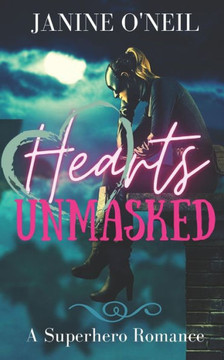 Hearts Unmasked: A Superhero Romance