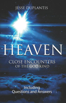 Heaven: Close Encounters of the God Kind Heaven: Close Encounters of the God Kind