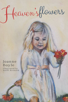 Heaven's Flowers: A Collection of Poems
