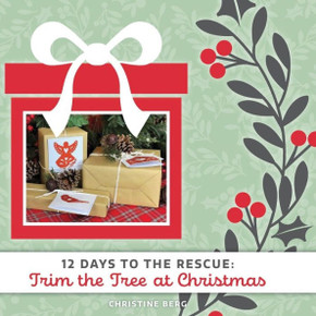 Trim The Tree At Christmas : 12 Days To The Rescue