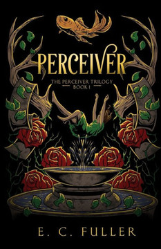 Perceiver: The Perceiver Trilogy Book One Perceiver: The Perceiver Trilogy Book One