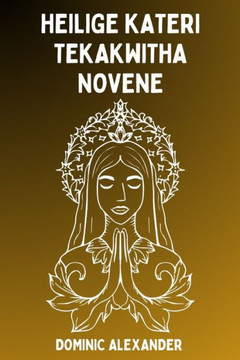 Heilige Kateri Tekakwitha Novene