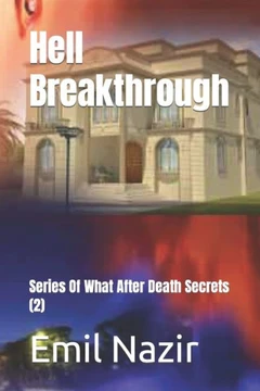 Hell Breakthrough: Series Of What After Death Secrets (2)