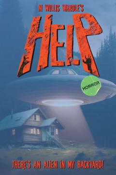 HELP! There's An Alien In My Backyard!