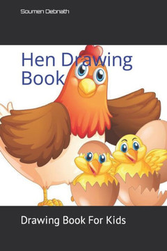 Hen Drawing Book: Drawing Book For Kids
