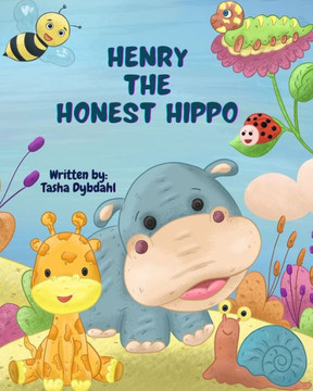 Henry the Honest Hippo