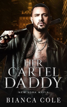 Her Cartel Daddy: Eine Cartel Mafia Romanze