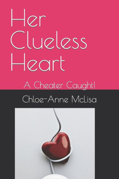 Her Clueless Heart: A Cheater Caught!