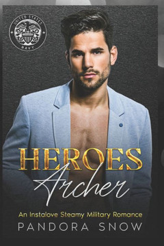 HEROES Archer: An Instalove Enemies to Lovers Military Romance