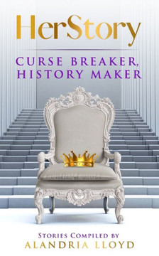 HerStory: Curse Breaker, History Maker