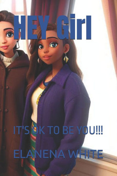 HEY Girl: It's Ok Yo Be You!!!