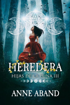 Hijas de la Luna III. Heredera: (fantasía urbana)