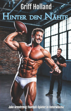Hinter den Nähte: Jake Armstrong: Football-Spieler in Unterwäsche