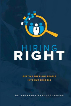 Hiring Right: Getting the right people into our schools
