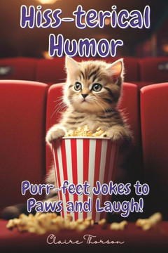 Hiss-terical Humor: Purr-fect Jokes to Paws and Laugh!