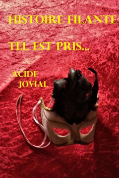 Histoire Filante: Tel Est Pris...