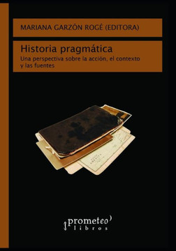 Historia pragmática: Una perspectiva sobre la acción, el contexto y las fuentes